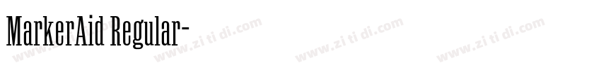 MarkerAid Regular字体转换 MarkerAid Regular字体转换